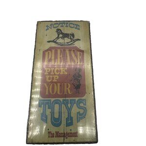 Notice Please Pick Up Your Toys Wooden Wall Plaque Vintage Wallace Berrie & Co.
